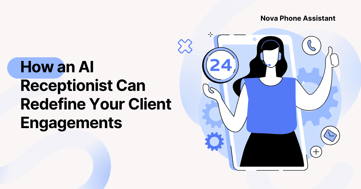 AI Receptionist Redefining Client Engagements